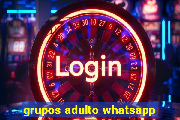 grupos adulto whatsapp